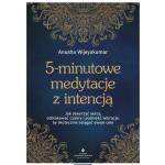 Książka "5 Minutowe Medytacje Z Intencją" Anusha Wijeyakumar za 27,54 zł na Allegro