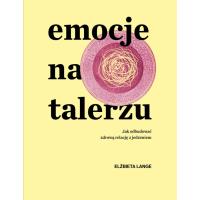 Ebook "Emocje na talerzu" za Elzbieta Lange za 10,53 zł w Woblink