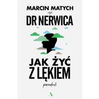 Książka "Jak żyć z lękiem" Marcin Matych za 28,64 zł w Empiku