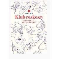 Książka "Klub rozkoszy. Kartografia przyjemności" za 29,99 zł w Woblink